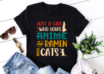 Just a Girl Who Loves Anime Ramen and Cats T-Shirt Design