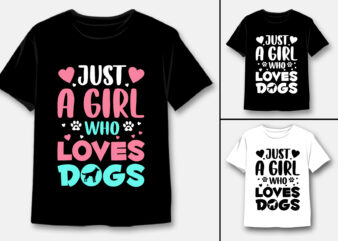 Just a girl who loves dog t-shirt design