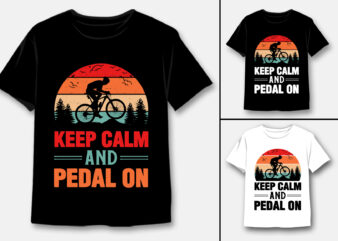 Keep calm and pedal on cycling t-shirt design