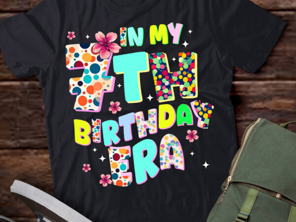 Kids in my 7th birthday era girl gifts seven bday 7 year old t-shirt ltsp