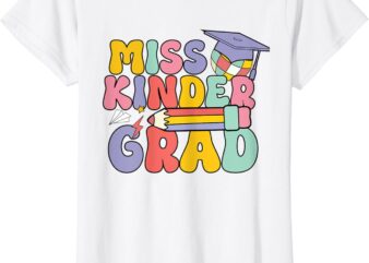 Kindergarten Graduation Groovy Miss Kinder Grad for Girls T-Shirt