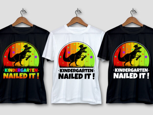 Kindergarten nailed it t-shirt design Kindergarten nailed it t-shirt design