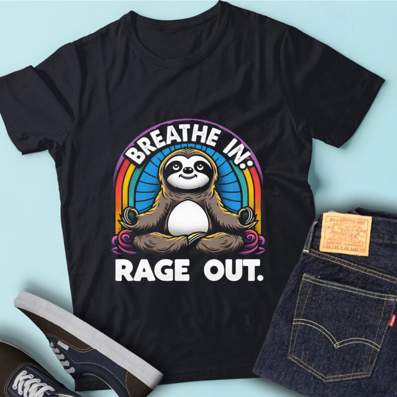 LT52 Yoga Sloth Breathe In Rage Out Funny Yoga Spiritual