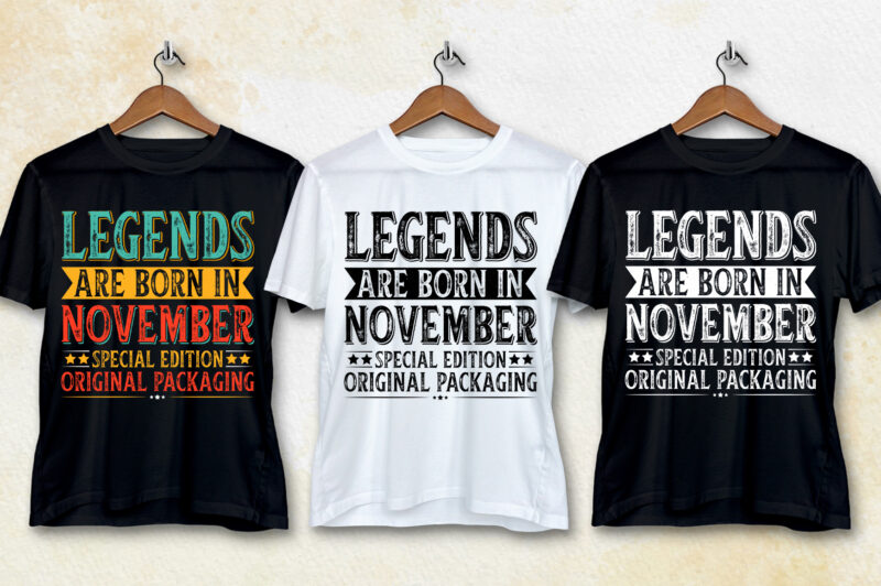 Legends Are Born In November T-Shirt Design