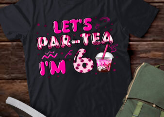 Let_s Par-tea I_m 6 Years Old 8th Birthday Girl Boba Tea T-Shirt ltsp