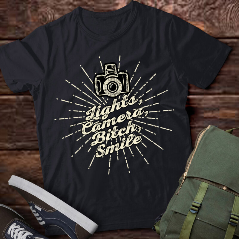 Lights Camera Bitch Smile T-Shirt ltsp