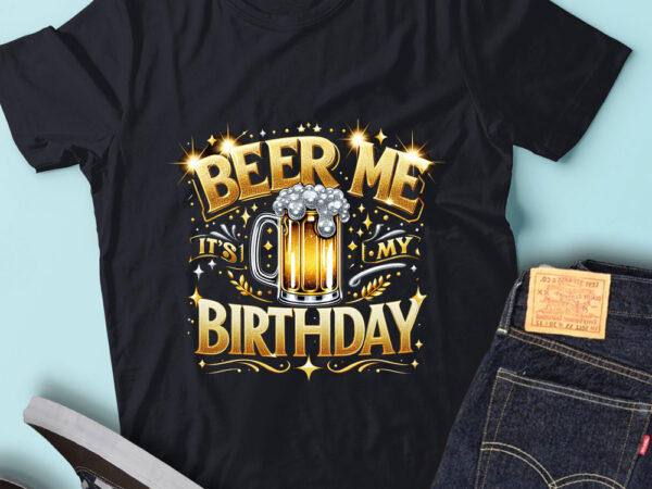 M208 beer me its my birthday funny drinking beer t shirt designs for sale M208 beer me its my birthday funny drinking beer t shirt designs for sale