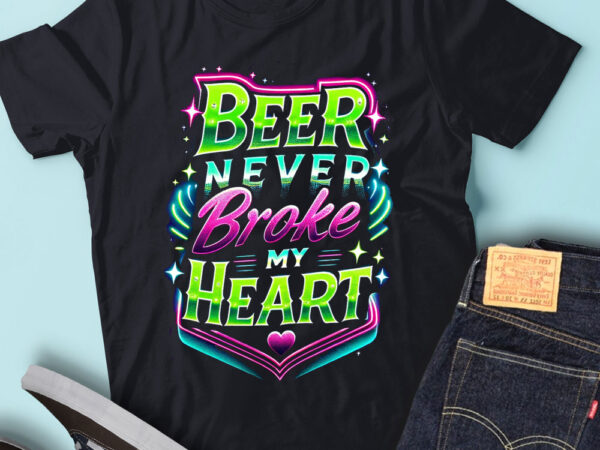 M210 beer never broke my heart funny drinking lovers t shirt designs for sale M210 beer never broke my heart funny drinking lovers t shirt designs for sale