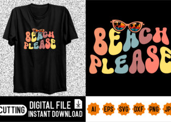 Beach please t shirt template
