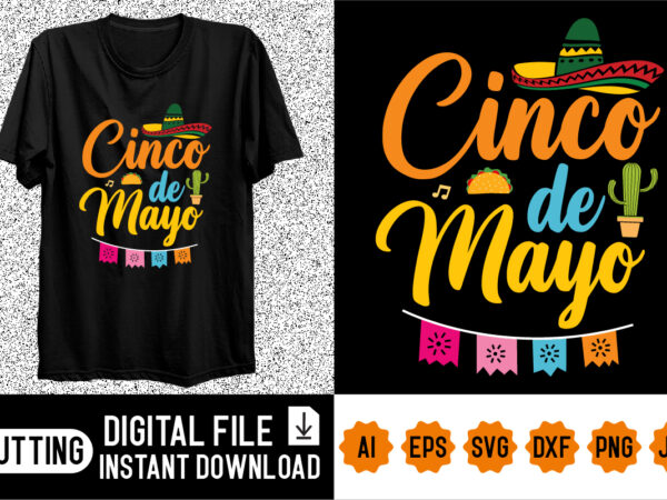 Cinco de mayo shirt design print template