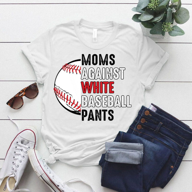 Moms Against White Baseball Pants Mother_s Day Funny Baseball Vintage T-Shirt ltsp