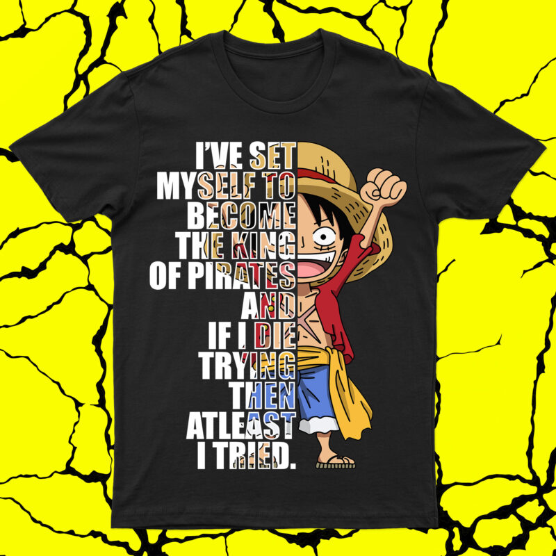Embrace Monkey D. Luffy’s spirit with this inspiring quote tee!