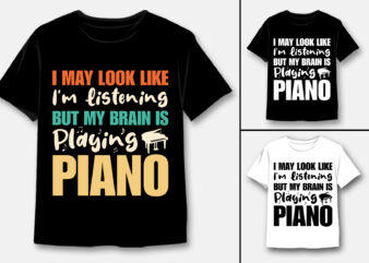 My brain is playing piano t-shirt design