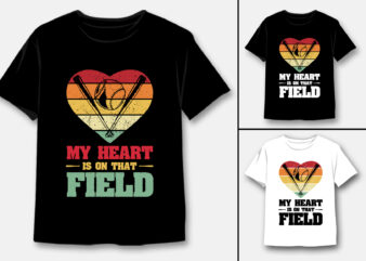 My Heart is on That Field Baseball T-Shirt Design