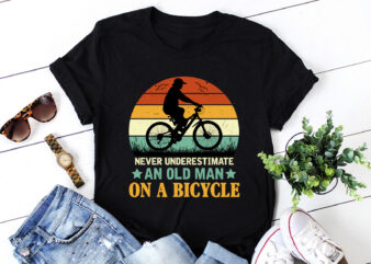 Never Underestimate An Old Man On A Bicycle T-Shirt Design