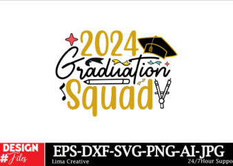 2024 Graduation Squad T-shirt Design, Proud Graduate 2024 SVG PNG Bundle, Senior Svg Bundle, Proud Senior Svg, Class of 2024 Svg, Senior Fam