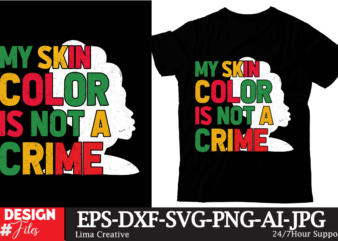 My Skin Color Is Not A Crime T-shirt Design, Black History Embroidery Design, Juneteenth 1865 Machine Embroidery Design, African Machine Emb