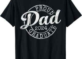 Proud Dad of 2024 Graduate Father Senior 24 Graduation Gift T-Shirt