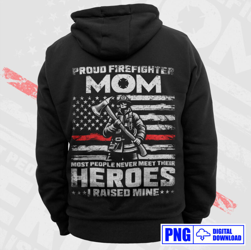 Thin Red Line USA Flag Proud Firefighter Mom Gifts PNG, Mothers Day Png, Strong Women T shirts Design, Fire Womens T shirt, Fire Mom Decal