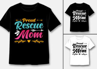Proud Rescue Mom T-Shirt Design