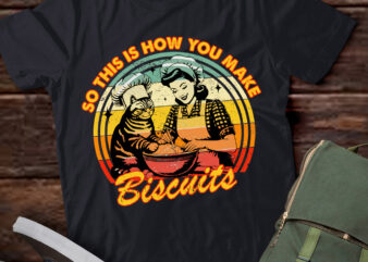 Retro Vintage Baking So This Is How You Make Biscuits T-Shirt LTSP