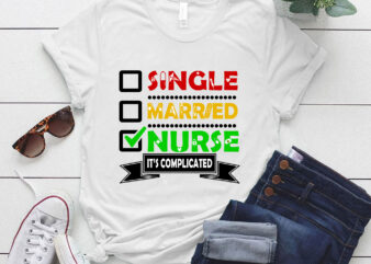 Single Married Nurse it_s complicated T-Shirt ltsp