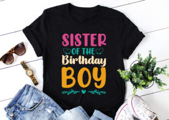 Sister Of The Birthday Boy T-Shirt Design
