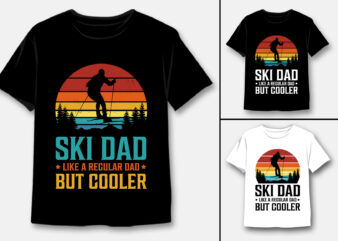 Ski Dad Like a Regular Dad But Cooler T-Shirt Design