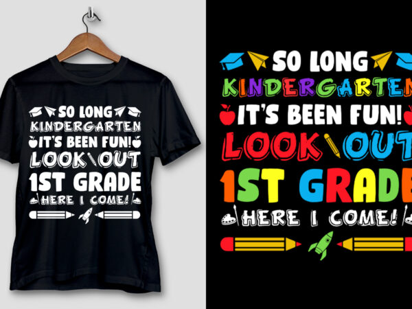 So long kindergarten 1st grade t-shirt design So long kindergarten 1st grade t-shirt design