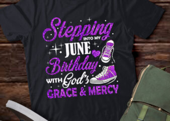 Stepping Into My June Birthday With God_s Grace & Mercy T-Shirt ltsp