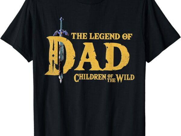The legend of dad children of the wild t-shirt