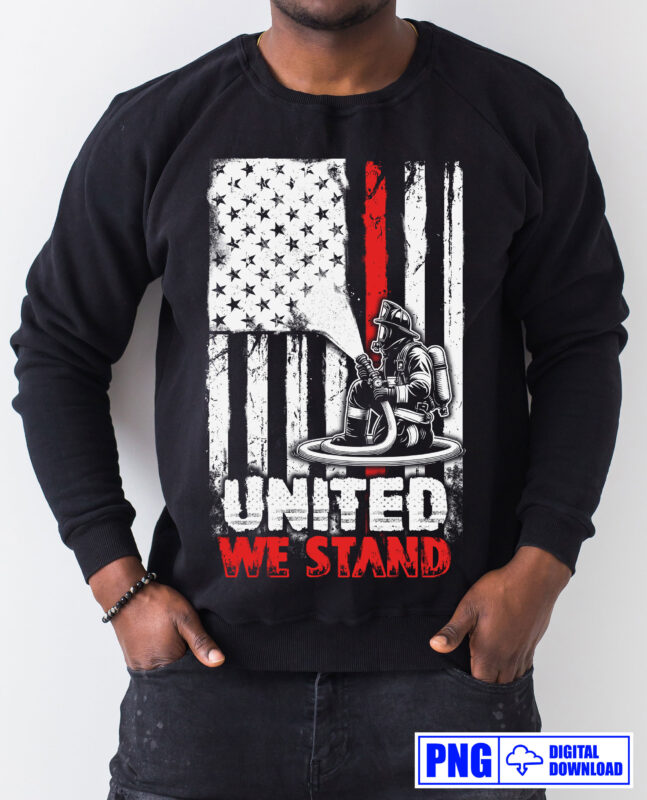 Thin Red Line USA Flag United We Stand Firefighter PNG, Fathers Day Png, Fire man Png, Firefighting Gift T shirt Design, Fire Dept Rescue