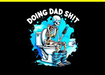 Doing Dad Shit Vintage PNG, Doing Hot Dad Skeleton PNG
