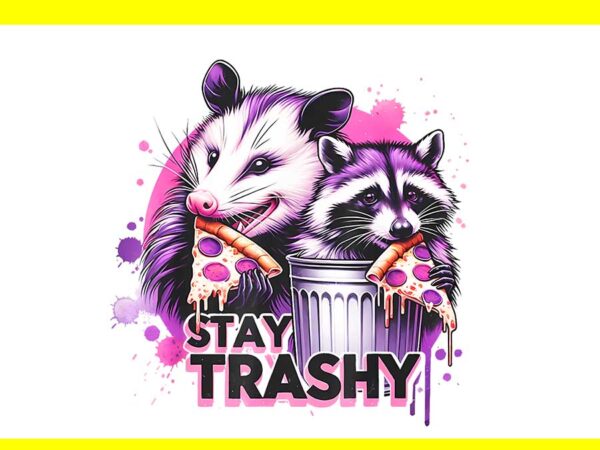 Stay trashy png t shirt template vector