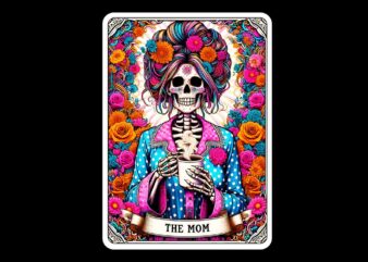 The Mom Tarot Card Mystic Skeleton PNG t shirt designs for sale