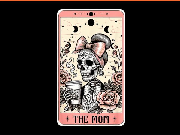 The mom skeleton tarot card png t shirt designs for sale