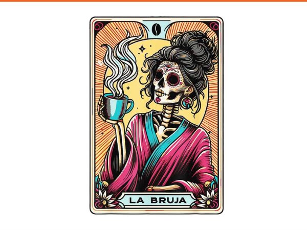 La bruja tarot card png, mexican skeleton png t shirt vector graphic
