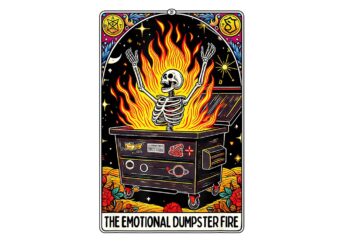 The Emotional Dumpster Fire Tarot Card Snarky Skeleton PNG