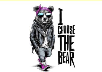 I Choose The Bear In The Woods Funny Wild Bear PNG