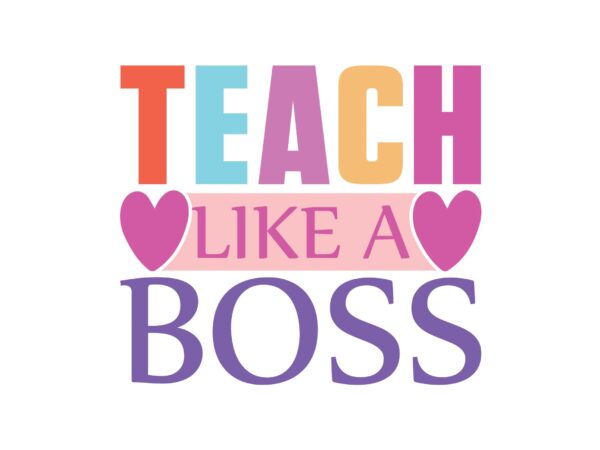 Teach like a boss t shirt designs for sale Teach like a boss t shirt designs for sale