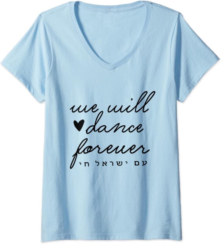 Womens We Will Dance Again Forever Israel Men Jewish Israeli Artist V-Neck T-Shirt