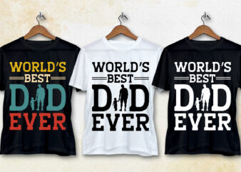 World’s Best Dad Ever T-Shirt Design