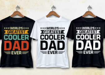 World’s Greatest Cooler Dad Ever T-Shirt Design