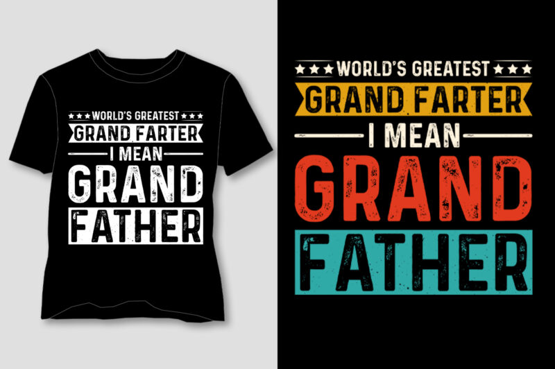 World’s Greatest Grand Farter I Mean Grandfather T-Shirt Design