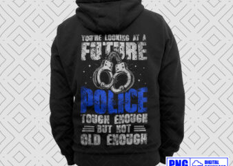 You’re Looking At A Future Police PNG, Fathers Day Png, Gift For Police Son, Thin Blue Line Png Sublimation, Daddy Png, Police Officer Gift