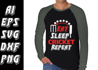 Eat Sleep And Cricket Repeat