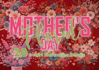 20 Flourish Mother’s Day T-shirt Design Illustration T-shirt Clipart Bundle