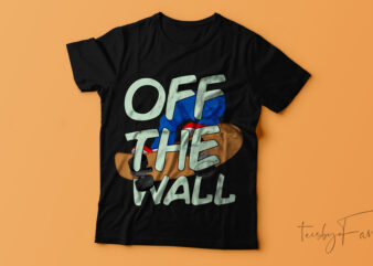 Off the wall unique | T-shirt design.