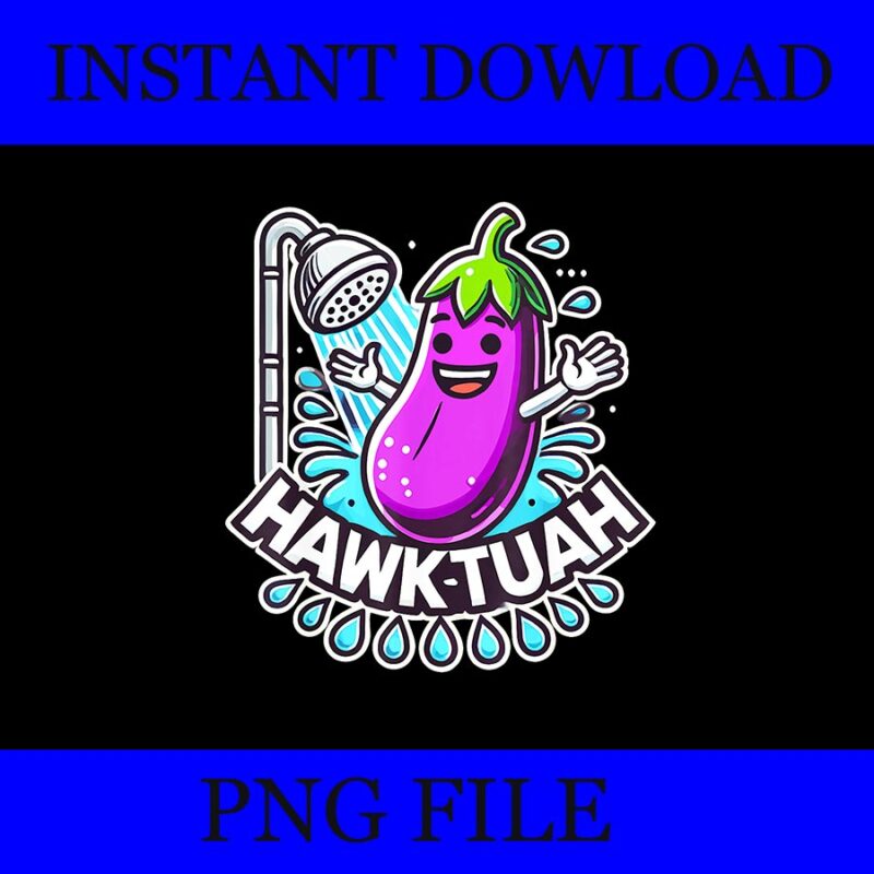 If She Don’t Hawk Tush I Won’t Tawk Tuah PNG, Hawk Tush PNG, Hawk Tuah 24 Spit On That Thang PNG