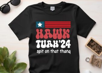 Hawk Tuah 24 Spit on that Thang Viral Election Parody American Flag T-shirt design vector, hawk, tush, spit, thang, viral, parody, president